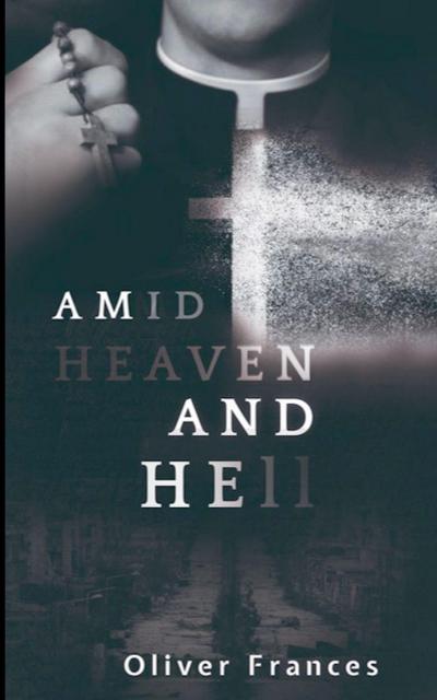 Amid Heaven and Hell