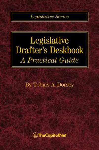 Legislative Drafter’s Deskbook: A Practical Guide
