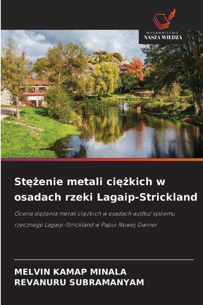 St¿¿enie metali ci¿¿kich w osadach rzeki Lagaip-Strickland
