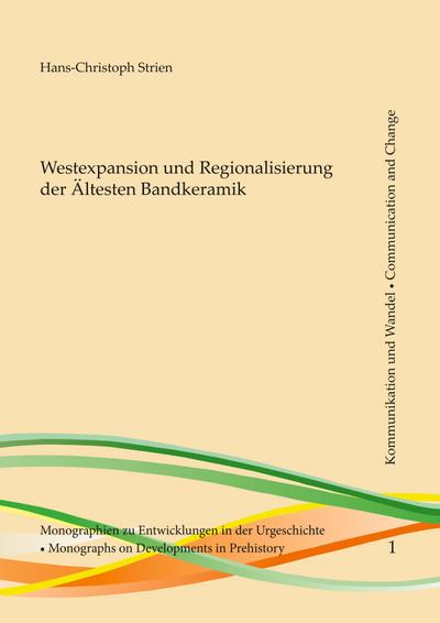 Westexpansion und Regionalisierung der Ältesten Bandkeramik