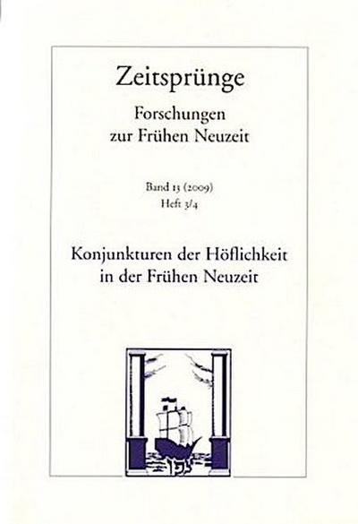 Zeitsprünge Konjunkturen der Höflichkeit in der Frühen Neuzeit