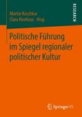 Politische Führung im Spiegel regionaler politisch