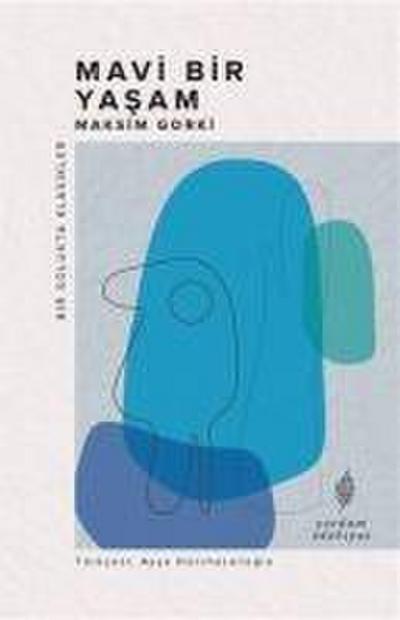 Mavi Bir Yasam - Bir Solukta Klasikler