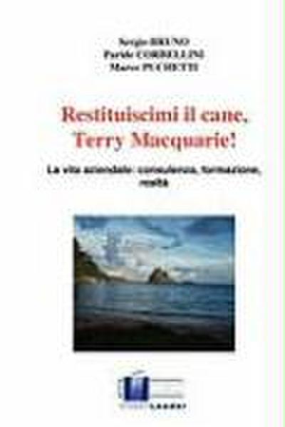 Restituiscimi il cane, Terry Macquarie!