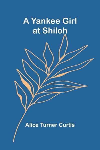 A Yankee Girl at Shiloh