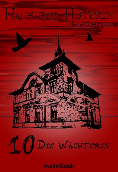 Haus der Hüterin: Band 10 - Die Wächterin
