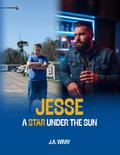 Jesse - A Star Under The Sun