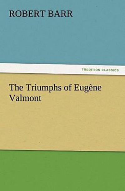 The Triumphs of Eugène Valmont