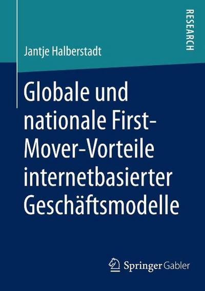 Globale und nationale First-Mover-Vorteile internetbasierter Geschäftsmodelle