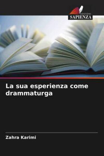 La sua esperienza come drammaturga
