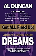 Get All Fired Up! About Living Your Dreams