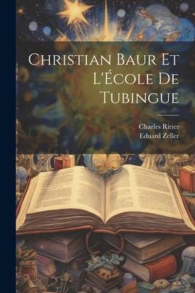 Christian Baur Et L’École De Tubingue
