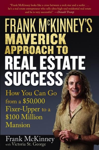 Frank McKinney’s Maverick Approach to Real Estate Success