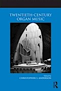 Twentieth-Century Organ Music