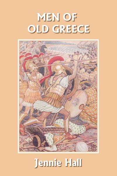 Men of Old Greece (Yesterday’s Classics)
