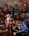 Harry Potter: Crochet Wizardry | Crochet Patterns | Harry Potter Crafts: The Official Harry Potter Crochet Pattern Book