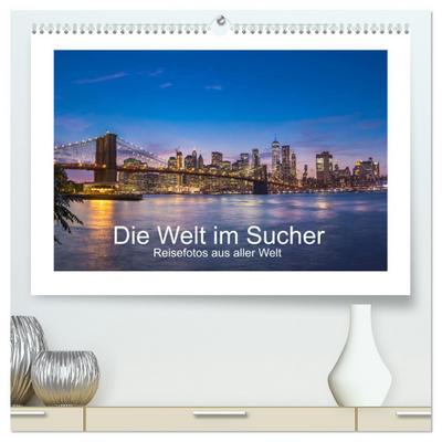 Die Welt im Sucher (hochwertiger Premium Wandkalender 2024 DIN A2 quer), Kunstdruck in Hochglanz