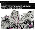 Vom Versuch, einen Glücksgott loszuwerden / Flußbettlibrett, 4 Audio-CDs