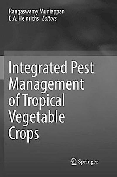 Integrated Pest Management of Tropical Vegetable Crops