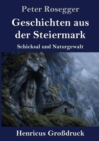 Geschichten aus der Steiermark (Großdruck)