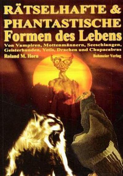 Rätselhafte und phantastische Formen des Lebens