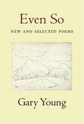 Even So: New and Selected Poems