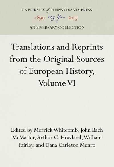 Translations and Reprints from the Original Sources of European History, Volume VI