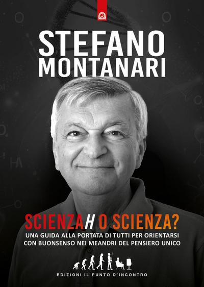 Scienzah o scienza? Una guida alla portata di tutti per orientarsi con buonsenso nei meandri del pensiero unico