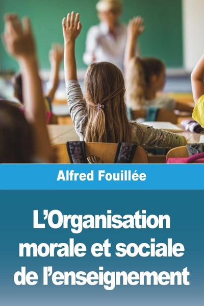 L’Organisation morale et sociale de l’enseignement