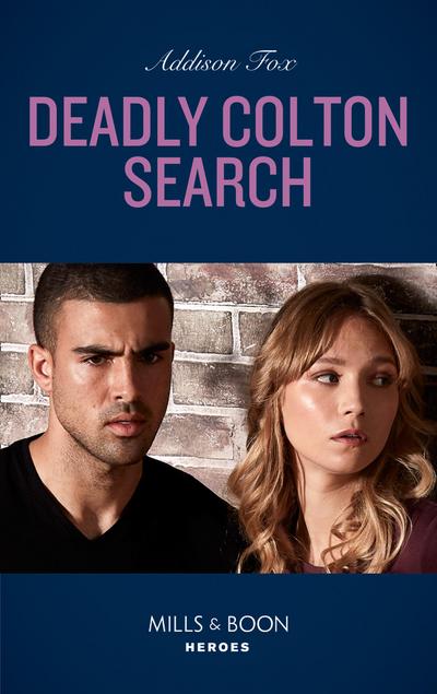 Deadly Colton Search (Mills & Boon Heroes) (The Coltons of Mustang Valley, Book 10)