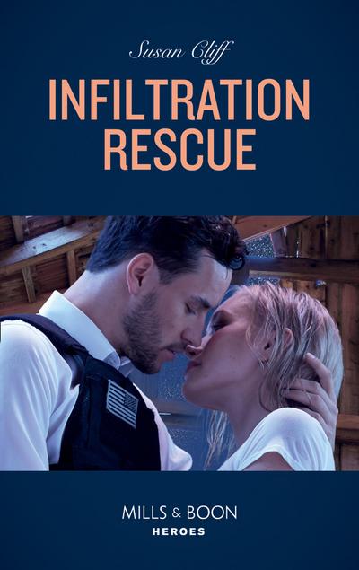 Infiltration Rescue (Mills & Boon Heroes)