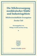 Die Milchversorgung norddeutscher Städte und Industriegebiete.