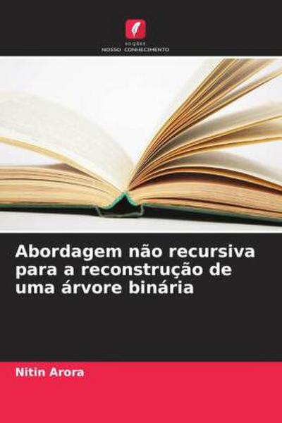 Abordagem não recursiva para a reconstrução de uma árvore binária