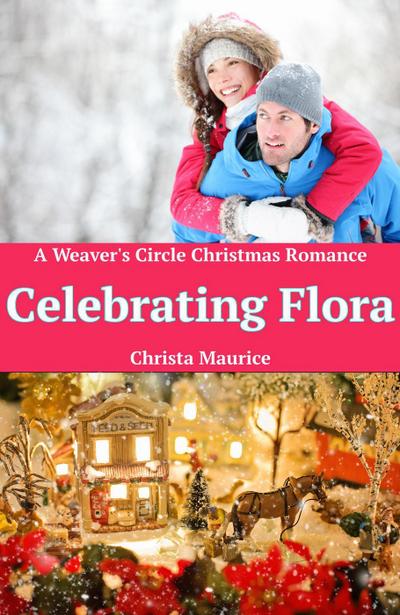 Celebrating Flora (Weaver’s Circle, #6)