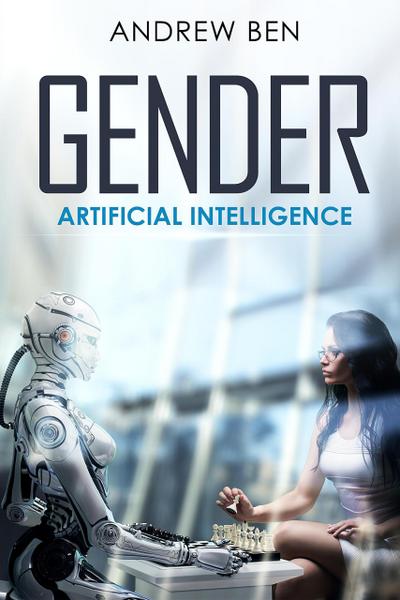 Gender: Artificial Intelligence