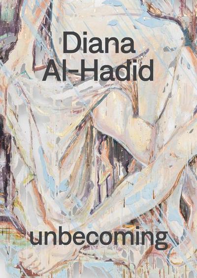 Diana Al-Hadid: Unbecoming