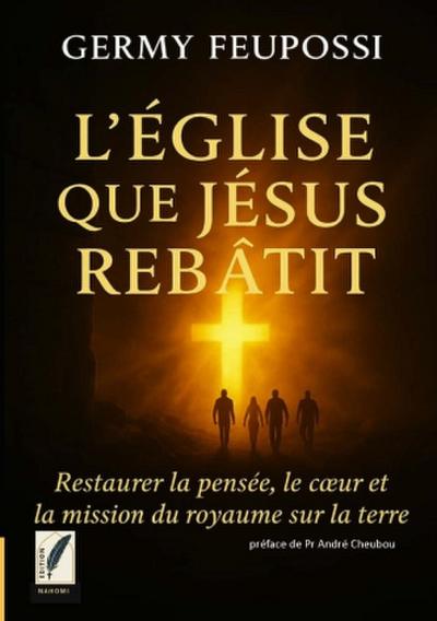 L’église que jésus rebâtit