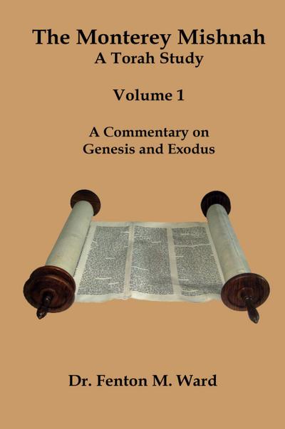 The Monterey Mishnah - A Torah Study