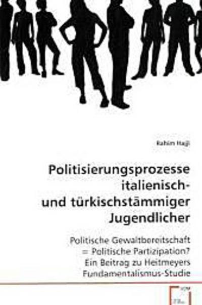 Politisierungsprozesse italienisch- und türkischstämmiger Jugendlicher