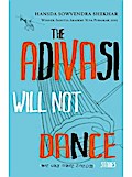 The Adivasi Will Not Dance