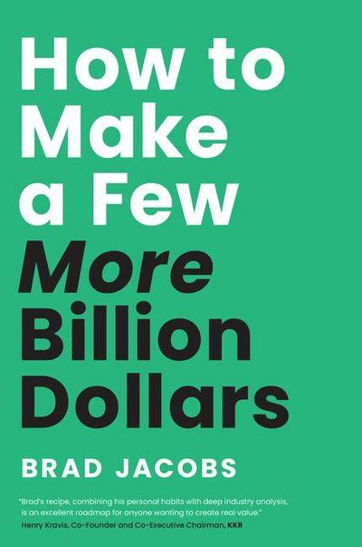 How to Make a Few More Billion Dollars