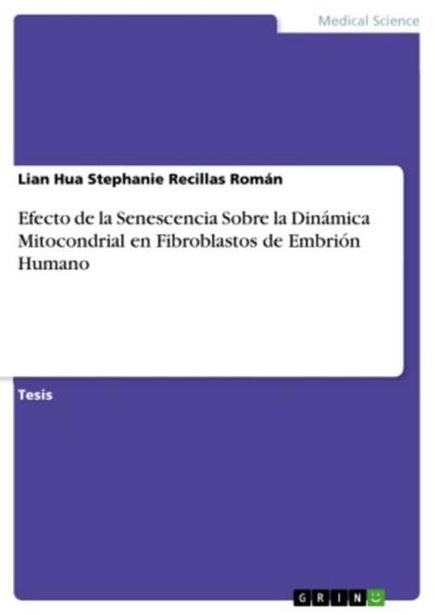 Efecto de la Senescencia Sobre la Dinámica Mitocondrial en Fibroblastos de Embrión Humano