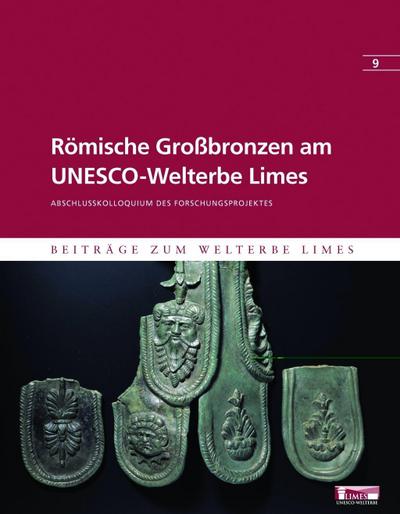 Römische Großbronzen am UNESCO-Welterbe Limes