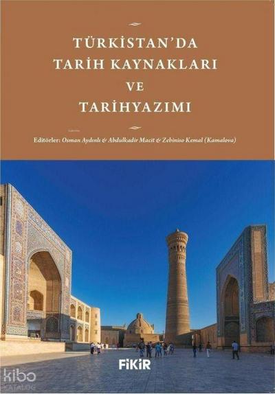 Türkistanda Tarih Kaynaklari ve Tarihyazimi