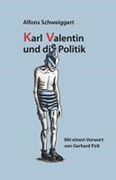 Karl Valentin und die Politik