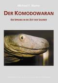 Der Komodowaran - Ein Sprung in die Zeit der Saurier