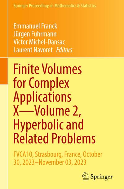 Finite Volumes for Complex Applications X-Volume 2, Hyperbolic and Related Problems