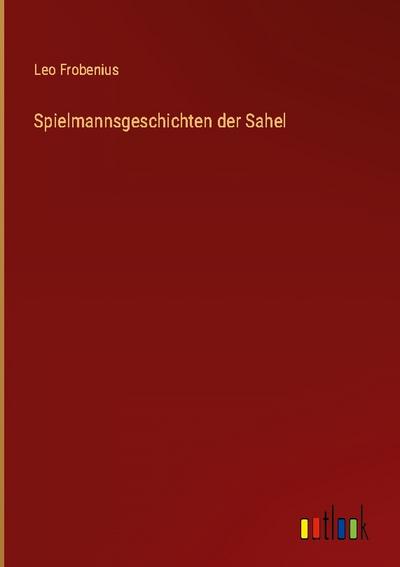 Spielmannsgeschichten der Sahel