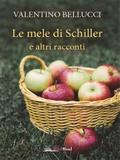 Le mele di Schiller e altri racconti