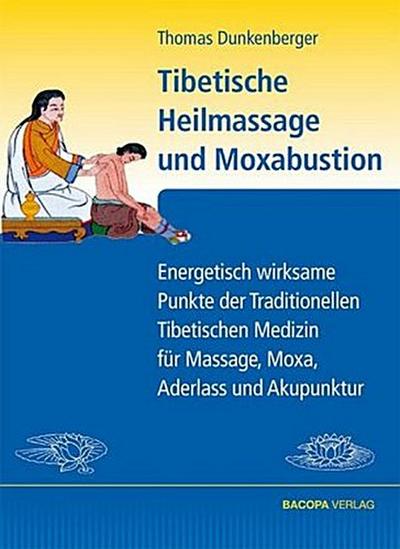 Tibetische Heilmassage und Moxabustion